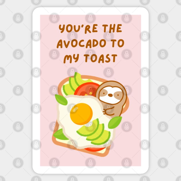 You’re the Avocado to My Toast Brunch Sloth Sticker by theslothinme